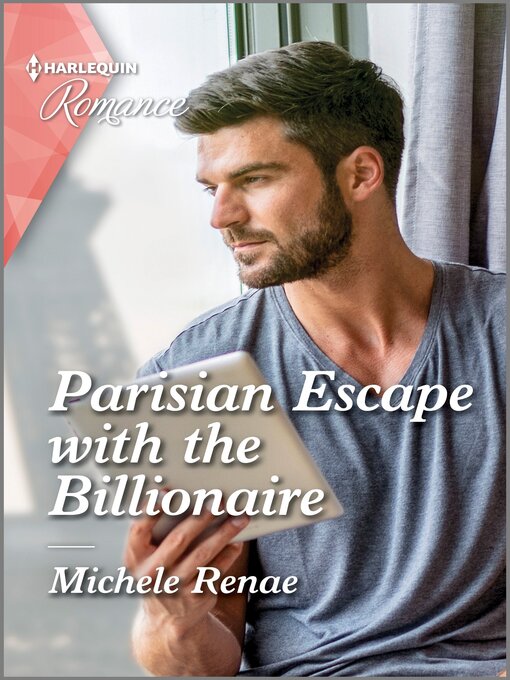 Title details for Parisian Escape with the Billionaire by Michele Renae - Available